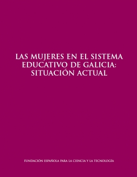 Las mujeres en el Sistema Educativo de Galicia: situación actual