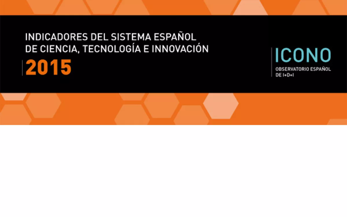 Indicadores del sistema español de ciencia, tecnología e innovación 2015