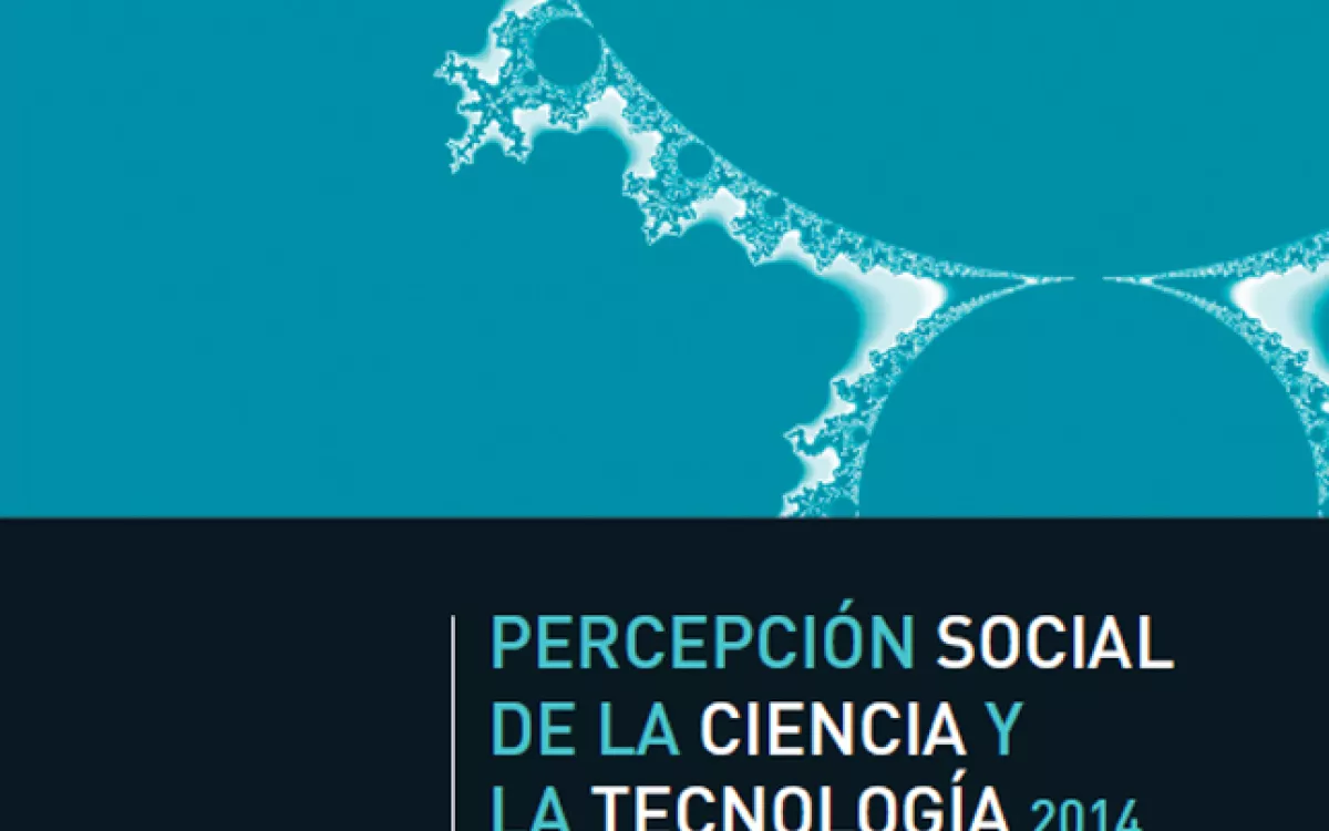 Percepción Social de la Ciencia y la Tecnología 2014