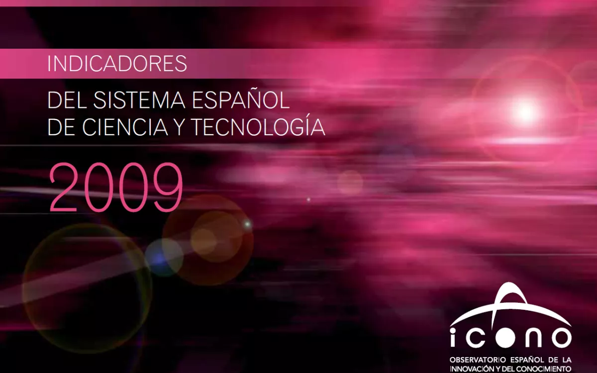 Indicadores del sistema español de ciencia y tecnología 2009
