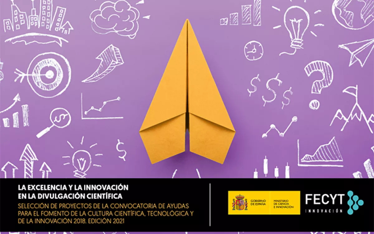 Selección de proyectos de la Convocatoria de ayudas para el fomento de la cultura científica, tecnológica y de la innovación 2021