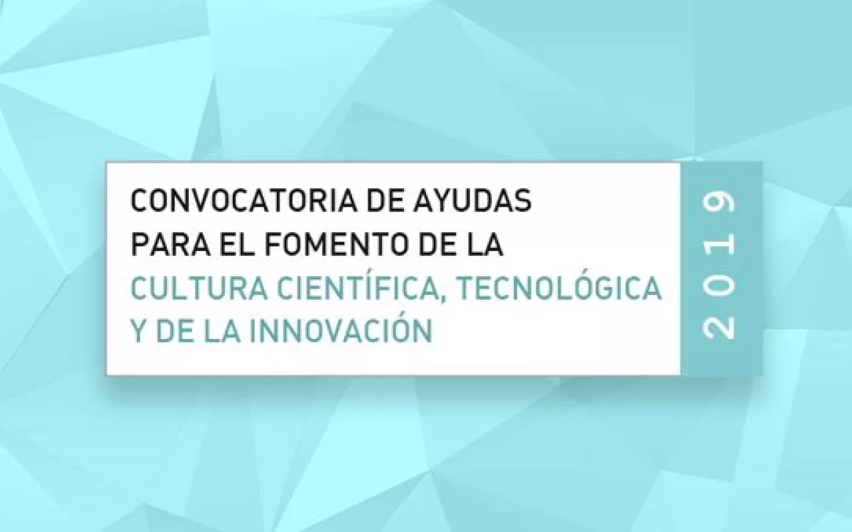 Resolución provisional de la Convocatoria de ayudas para el fomento de la cultura científica, tecnológica y de la innovación 
