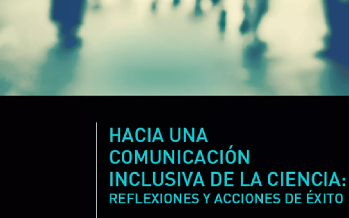 FECYT publica la primera guía de la comunicación inclusiva de la ciencia