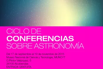 Ciclo de conferencias sobre astronomía en el MUNCYT Alcobendas