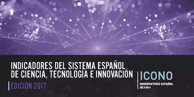 ICONO publica la nueva edición de los Indicadores del Sistema Español de Ciencia, Tecnología e Innovación